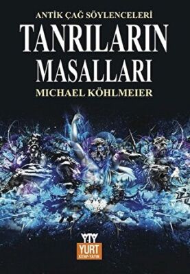Tanrıların Masalları Mitolojinin Öyküsü kapağı
