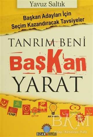 Tanrım Beni Başkan Yarat - Ozan Yayıncılık