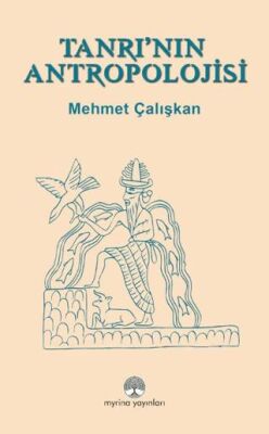 Tanrı’nın Antropolojisi - 1