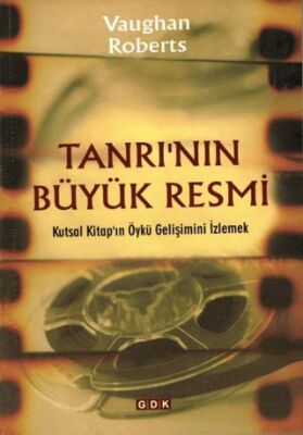 Tanrı`nın Büyük Resmi - 1