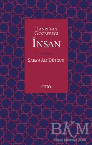 Tanrı’nın Gözbebeği İnsan - Otto Yayınları
