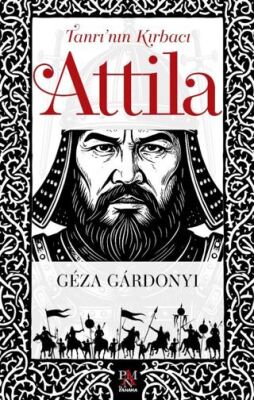 Tanrı’nın Kırbacı Attila - 1