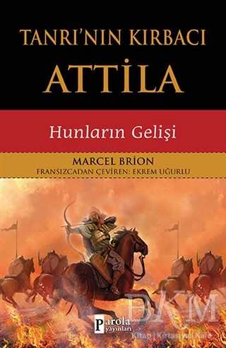 Tanrı`nın Kırbacı Attila - Parola Yayınları