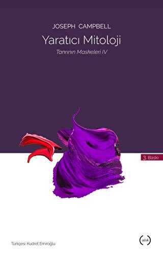 Yaratıcı Mitoloji - Tanrının Maskeleri 4 - Islık Yayınları