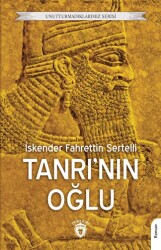 Unutturmadıklarımız Serisi - Tanrı`nın Oğlu - Dorlion Yayınları