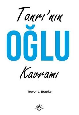 Tanrı’nın Oğul Kavramı - 1