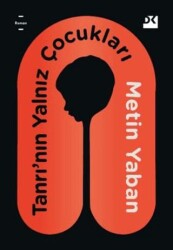 Tanrı`nın Yalnız Çocukları - Doğan Kitap