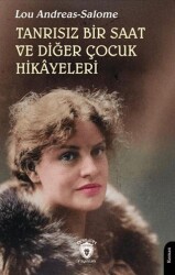 Tanrısız Bir Saat ve Diğer Çocuk Hikâyeleri - Dorlion Yayınları