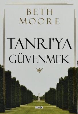 Tanrı`ya Güvenmek - 1