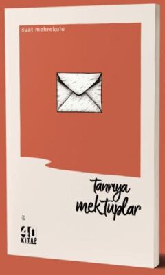 Tanrıya Mektuplar - 1