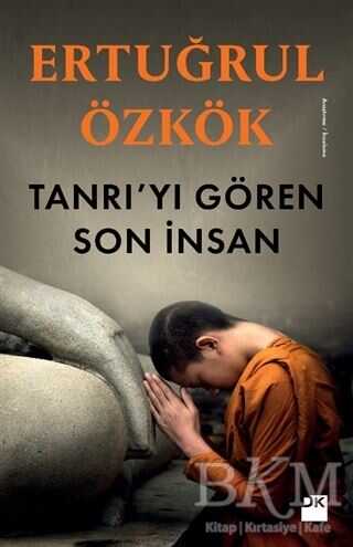 Tanrı`yı Gören Son İnsan - Doğan Kitap