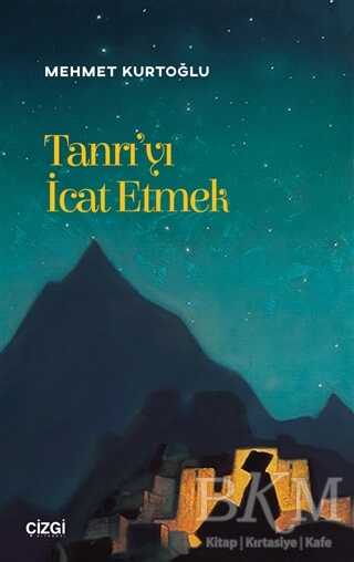 Tanrı`yı İcat Etmek - Çizgi Kitabevi Yayınları