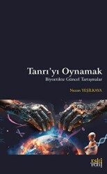 Tanrı`yı Oynamak - Eski Yeni Yayınları