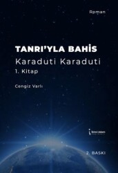 Tanrı`yla Bahis Karaduti Karaduti 1. Kitap - İkinci Adam Yayınları