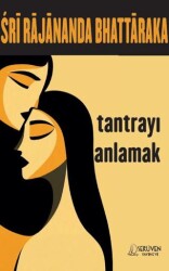 Tantrayı Anlamak - Serüven Yayınevi