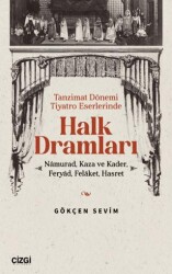 Tanzimat Dönemi Tiyatro Eserlerinde Halk Dramları - Çizgi Kitabevi Yayınları