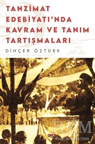 Tanzimat Edebiyatı’nda Kavram Ve Tanım Tartışmaları