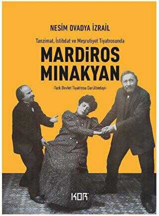 Tanzimat, İstibdat ve Meşrutiyet Tiyatrosunda Mardiros Mınakyan