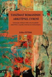 Tanzimat Romanının Arketipsel Evreni Yenileşme Dönemi Türk Anlatılarının Arketipsel Eleştiri Yöntemi - Paradigma Akademi Yayınları