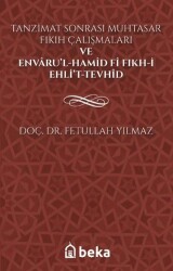 Tanzimat Sonrası Muhtasar Fıkıh Çalışmaları ve Envarü’l-Hamid fi Fıkh-i Ehli’t-Tevhid - Beka Yayınları