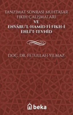 Tanzimat Sonrası Muhtasar Fıkıh Çalışmaları ve Envarü’l-Hamid fi Fıkh-i Ehli’t-Tevhid - 1