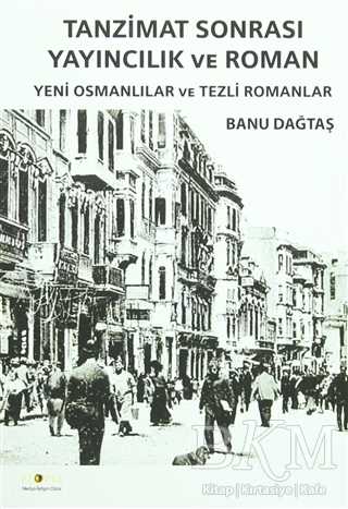Tanzimat Sonrası Yayıncılık ve Roman - Ütopya Yayınevi