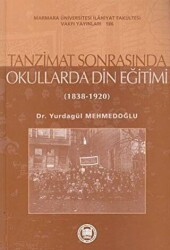 Tanzimat Sonrasında Okullarda Din Eğitimi - Marmara Üniversitesi İlahiyat Fakültesi Vakfı