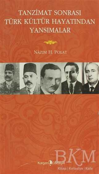 Tanzimat Sonrasında Türk Kültür Hayatından Yansımalar - Kurgan Edebiyat