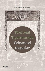 Tanzimat Tiyatrosunda Geleneksel Unsurlar - Çizgi Kitabevi Yayınları
