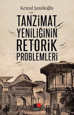 Tanzimat Yeniliğinin Retorik Problemleri kapağı