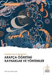 Tanzimattan Cumhuriyete Arapça Öğretimi Kaynaklar ve Yöntemler - Nizamiye Akademi Yayınları