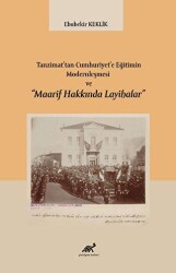 Tanzimat’tan Cumhuriyet’e Eğitimin Modernleşmesi ve Maarif Hakkında Layihalar - Paradigma Akademi Yayınları
