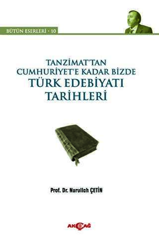 Tanzimat’tan Cumhuriyet’e Kadar Bizde Türk Edebiyatı Tarihleri