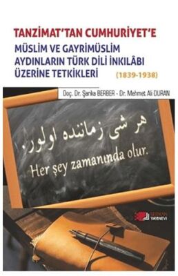 Tanzimat`tan Cumhuriyet`e Müslim ve Gayrimüslim Aydınların Türk Dili inkılabı Üzerine Tetkikleri - 1