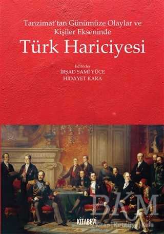 Tanzimat’tan Günümüze Olaylar ve Kişiler Ekseninde Türk Hariciyesi - Kitabevi Yayınları