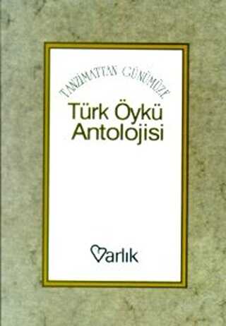 Tanzimattan Günümüze Türk Öykü Antolojisi