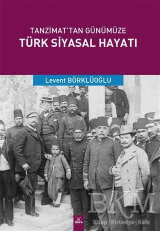 Tanzimat'tan Günümüze Türk Siyasal Hayatı