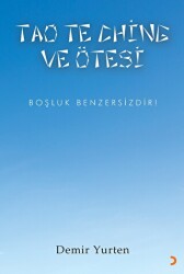 Tao Te Chine ve Ötesi - Cinius Yayınları