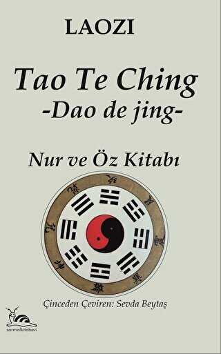 Tao Te Ching - Nur ve Öz Kitabı