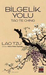 Tao The Ching - Bilgelik Yolu - Elips Kitap