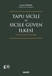 Tapu Sicili ve Sicile Güven İlkesi - Seçkin Yayıncılık