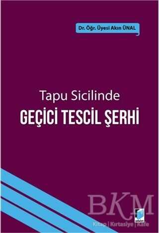 Tapu Sicilinde Geçici Tescil Şerhi - Adalet Yayınevi