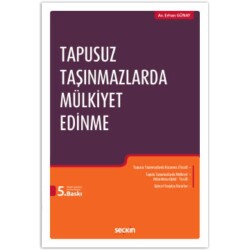 Tapusuz Taşınmazlarda Mülkiyet Edinme - Seçkin Yayıncılık