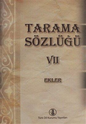 Tarama Sözlüğü Cilt: 7 - Ekler - 1