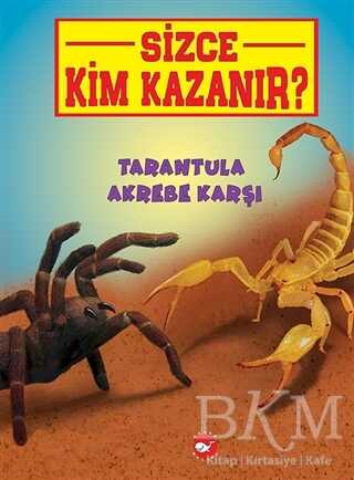 Tarantula Akrebe Karşı - Sizce Kim Kazanır? - Beyaz Balina Yayınları