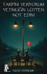 Tarifini Veriyorum Yetimliğin Lütfen Not Edin! - Edebiyatist