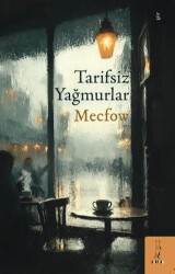 Tarifsiz Yağmurlar - Şey Kitap