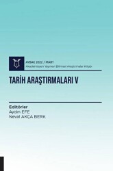 Tarih Araştırmaları V AYBAK 2022 Mart - Akademisyen Kitabevi