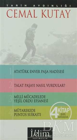 Tarih Aydınlığı 4 Kitap Bir Arada Atatürk-Enver Paşa Hadisesi -Talat Paşayı Nasıl Vurdular - Milli Mücadele Yeşil Ordu Efsanesi - Mütarekede Puntos Suikastı
