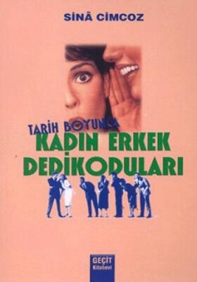 Tarih Boyunca Kadın Erkek Dedikoduları - 1